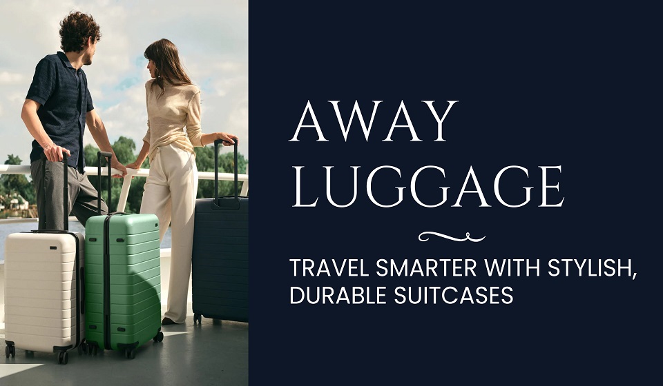 Away Luggage: Travel Smarter with Stylish, Durable Suitcases