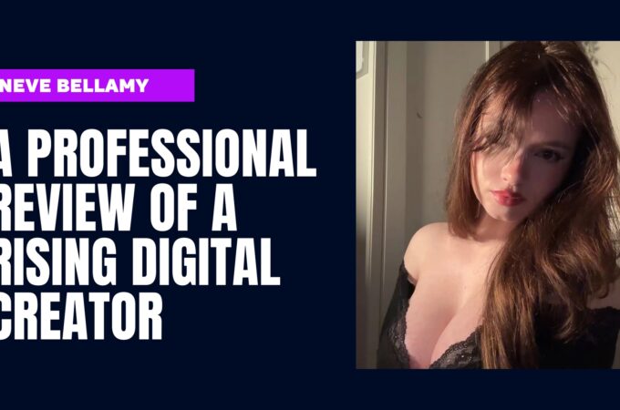 Neve Bellamy: A Professional Review of a Rising Digital Creator
