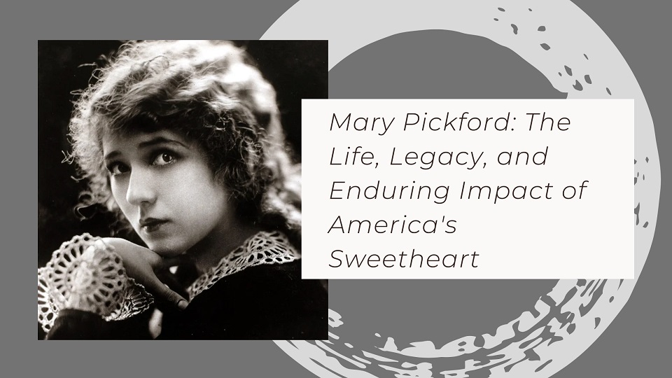Mary Pickford Net Worth, Age, Height, Weight, Family, Bio/Wiki