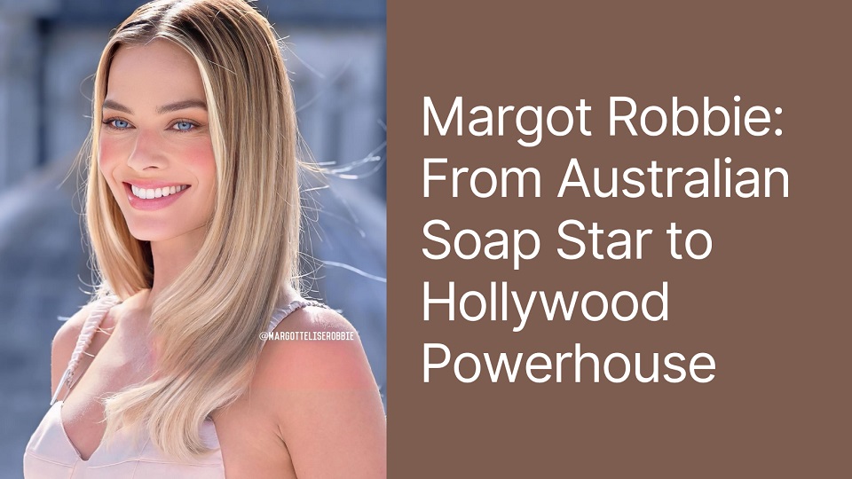 Margot Robbie Net Worth, Age, Height, Weight, Family, Bio/Wiki