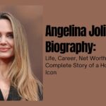 Angelina Jolie Net Worth, Age, Height, Weight, Family, Bio/Wiki