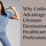 Why Uniform Advantage Is the Ultimate Destination for Healthcare Professionals