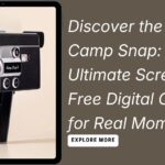 Discover the Joy of Camp Snap: The Ultimate Screen-Free Digital Camera for Real Moments