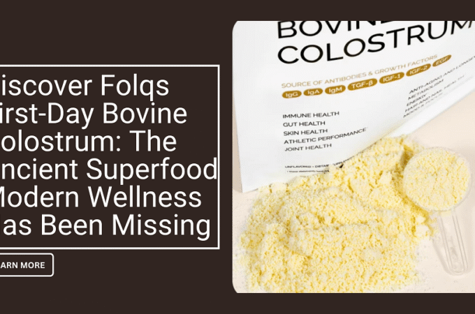Discover Folqs First-Day Bovine Colostrum: The Ancient Superfood Modern Wellness Has Been Missing